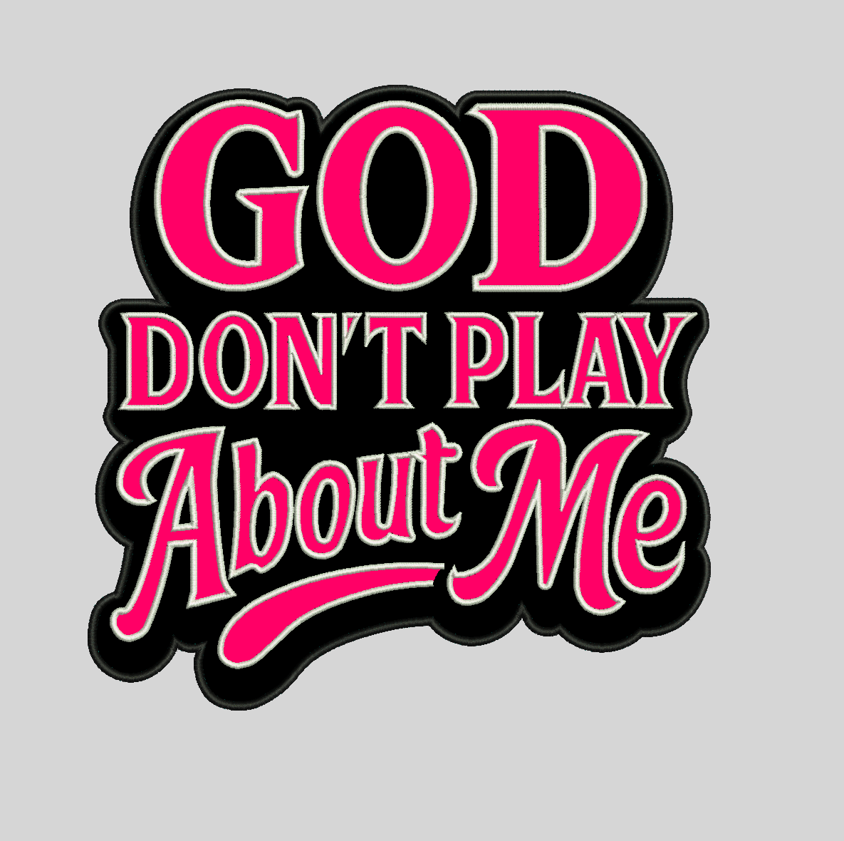 God Don't Play About Me Female